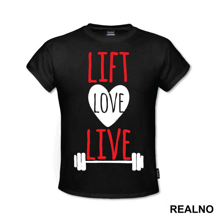Live, Love, Lift - Trening - Majica