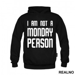 I'm Not A Monday Person - Humor - Duks I'm Not A Monday Person - Humor - Duks