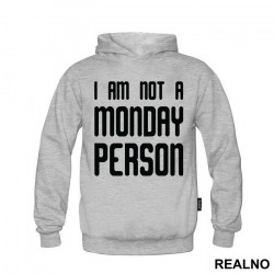 I'm Not A Monday Person - Humor - Duks I'm Not A Monday Person - Humor - Duks