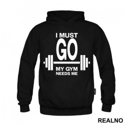 I Must Go, My Gym Needs Me - Trening - Duks I Must Go, My Gym Needs Me - Trening - Duks