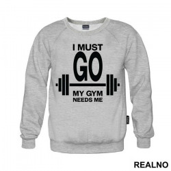 I Must Go, My Gym Needs Me - Trening - Duks I Must Go, My Gym Needs Me - Trening - Duks