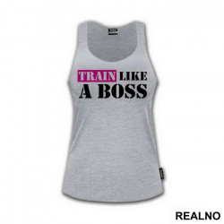Train Like A Boss - Trening - Majica Train Like A Boss - Trening - Majica