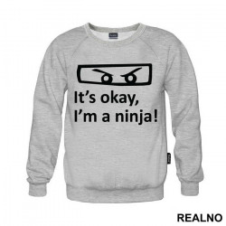 It's Okay, I'm A Ninja - Humor - Duks It's Okay, I'm A Ninja - Humor - Duks