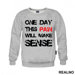 One Day This Pain Will Make Sense - Trening - Duks One Day This Pain Will Make Sense - Trening - Duks