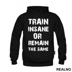 Train Insane Or Remain The Same - Trening - Duks Train Insane Or Remain The Same - Trening - Duks