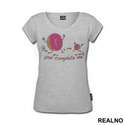 You Complete Me - Hrana - Food - Majica You Complete Me - Hrana - Food - Majica