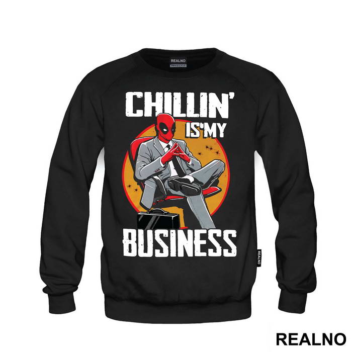 Chillin' Is My Business - Deadpool - Duks