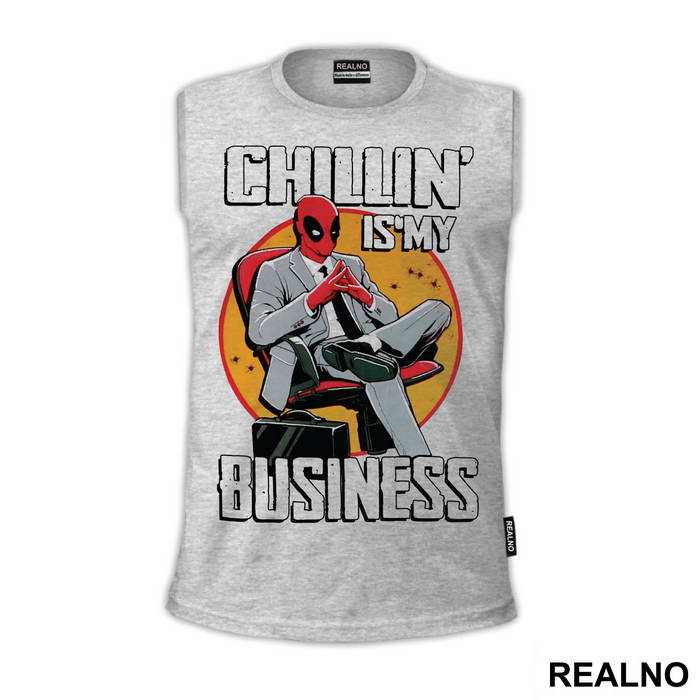 Chillin' Is My Business - Deadpool - Majica