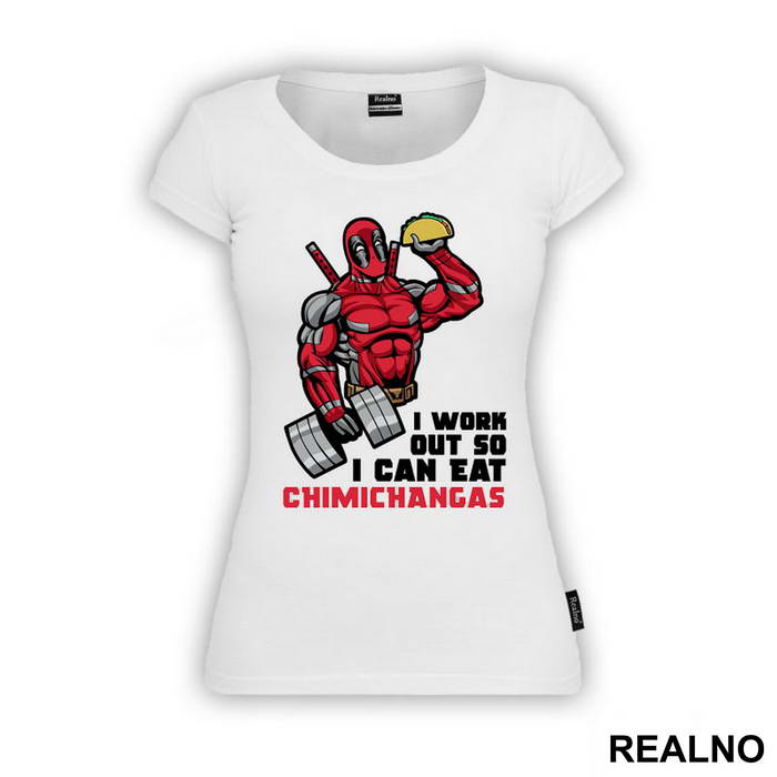 I Work Out So I Can Eat Chimichangas- Trening - Deadpool - Majica