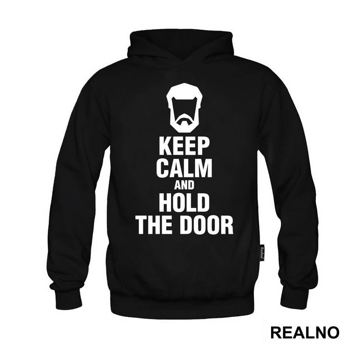 Keep Calm And Hold The Door Hodor - Game Of Thrones - GOT - Duks