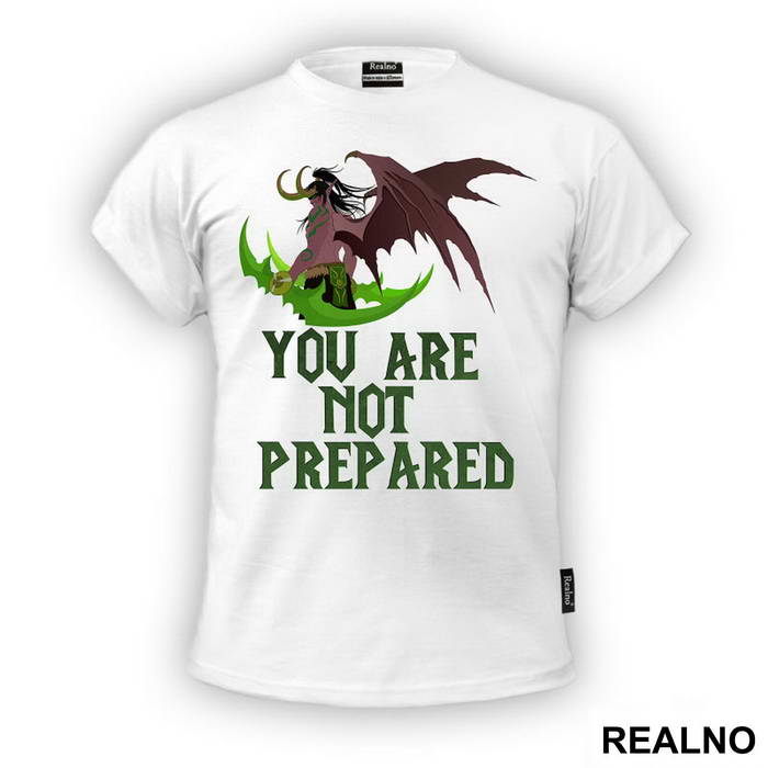 Illidan Stormrage - You're not prepared - World Of Warcraft - WOW - Majica