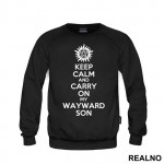 Keep Calm And Carry on Wayward Son - Supernatural - Duks