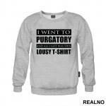 I Went To Purgatory And All I Got Was This Lousy T-Shirt - Supernatural - Duks