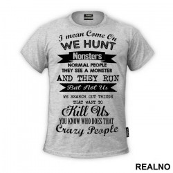 We Hunt Monsters - Supernatural - Majica We Hunt Monsters - Supernatural - Majica