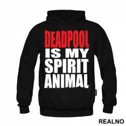 Deadpool Is My Spirit Animal - Duks Deadpool Is My Spirit Animal - Duks
