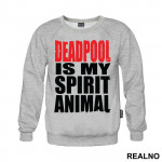Deadpool Is My Spirit Animal - Duks