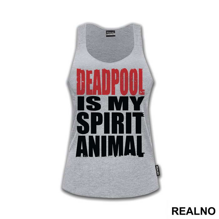 Deadpool Is My Spirit Animal - Majica