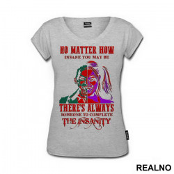 No Matter How Insane You May Be, There's Always Someone To Complete The Insanity - Suicide Squad - Majica No Matter How Insane You May Be, There's Always Someone To Complete The Insanity - Suicide Squad - Majica