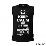 Keep Calm And Listen Trap City - Muzika - Majica