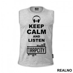 Keep Calm And Listen Trap City - Muzika - Majica