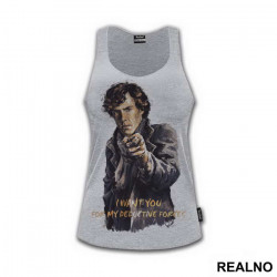 I Want You For My Deductive Forces - Sherlock Holmes - Majica