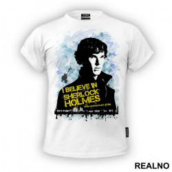 I Believe In Sherlock Holmes. John Watson Is Not Alone - Sherlock Holmes - Majica