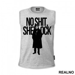 No Shit, Sherlock - Sherlock Holmes - Majica