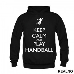 Keep Calm And Play Handball - Sport - Duks
