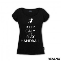 Keep Calm And Play Handball - Sport - Majica