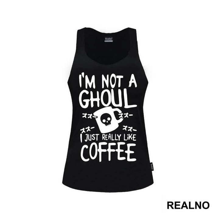 I'm Not A Ghoul. I Just Really Like Coffee - Tokyo Ghoul - Majica