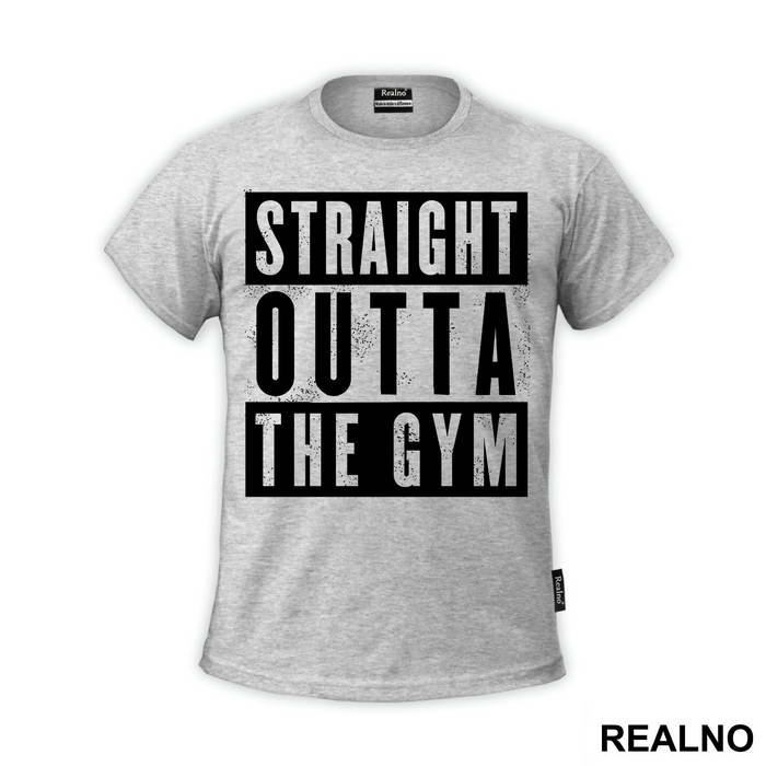 Straight Outta The Gym - Trening - Majica
