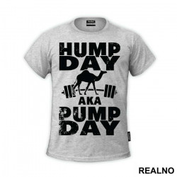 Hump Day AKA Pump Day - Trening - Majica Hump Day AKA Pump Day - Trening - Majica