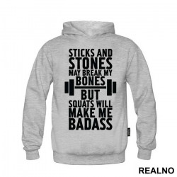 Sticks And Stones May Break My Bones But Squats Will Make Me Badass - Trening - Duks