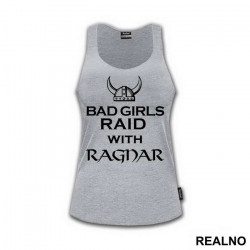 Bad Girls Raid With Ragnar - Vikings - Majica