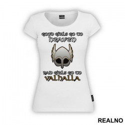 Good Girls Go To Heaven, Bad Girls Go To Valhalla - Vikings - Majica