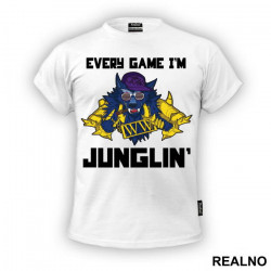 Every Game I'm Junglin' - Warwick - League Of Legends - Majica