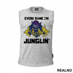 Every Game I'm Junglin' - Warwick - League Of Legends - Majica