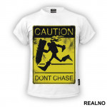 Caution Don't Chase - League Of Legends - Majica