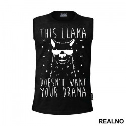 This Llama Doesn't Want Your Drama - Humor - Majica This Llama Doesn't Want Your Drama - Humor - Majica