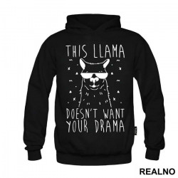 This Llama Doesn't Want Your Drama - Humor - Duks This Llama Doesn't Want Your Drama - Humor - Duks