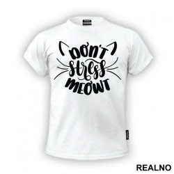 Don't Stress Meowt - Humor - Majica Don't Stress Meowt - Humor - Majica