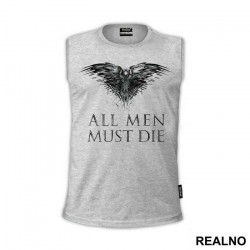All Men Must Die - Game Of Thrones - GOT - Majica