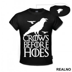 Crows Before Hoes - Game Of Thrones - GOT - Majica
