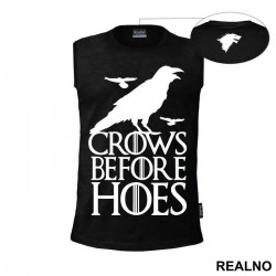 Crows Before Hoes - Game Of Thrones - GOT - Majica