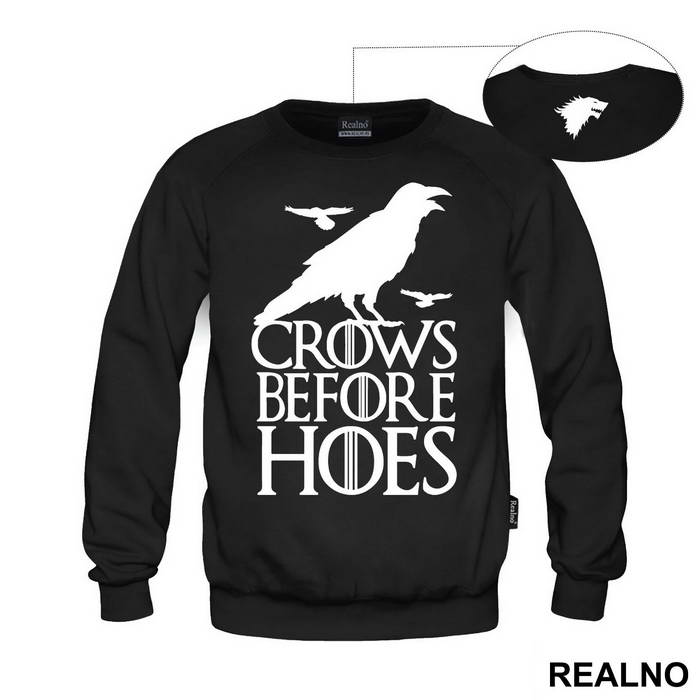 Crows Before Hoes - Game Of Thrones - GOT - Duks