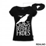 Crows Before Hoes - Game Of Thrones - GOT - Majica