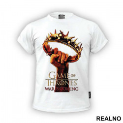 War Is Coming - Crown In The Hand - Game Of Thrones - GOT - Majica