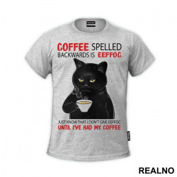 Coffee Spelled Backwards Is Eeffoc - Mačke - Cat - Majica Coffee Spelled Backwards Is Eeffoc - Mačke - Cat - Majica