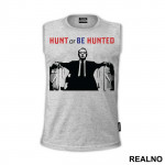 Hunt Of Be Hunted - House Of Cards - Majica