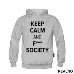 Keep Calm And F*** Society - Mr. Robot - Duks